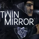 Twin Mirror 双子幻境